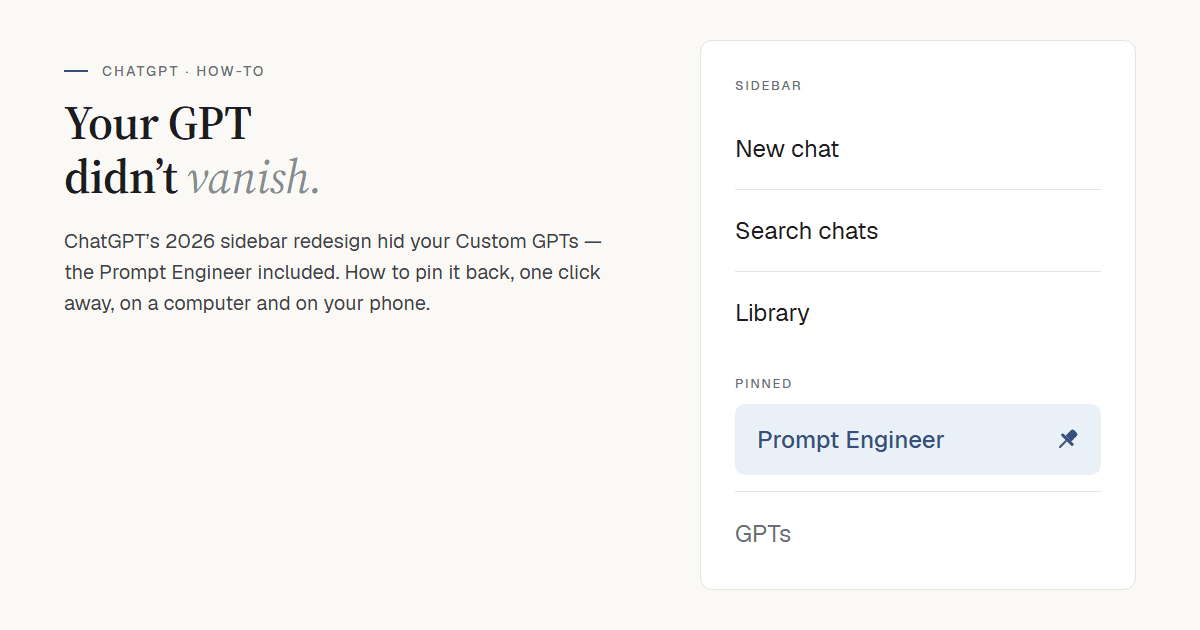 Where Did My Prompt Engineer Go? How to Pin Custom GPTs Back in ChatGPT